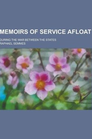 Cover of Memoirs of Service Afloat; During the War Between the States