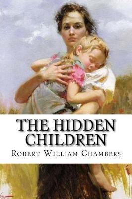 Book cover for The Hidden Children Robert William Chambers
