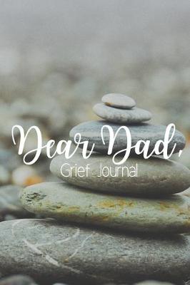 Book cover for Dear Dad Grief Journal-Blank Lined Notebook To Write in Thoughts&Memories for Loved Ones-Mourning Memorial Gift-6"x9" 120 Pages Book 2