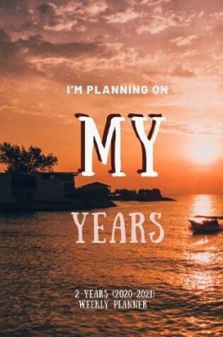 Cover of I'm Planning On My Years