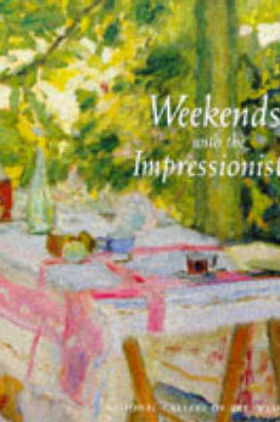 Cover of Weekends with Impressionists