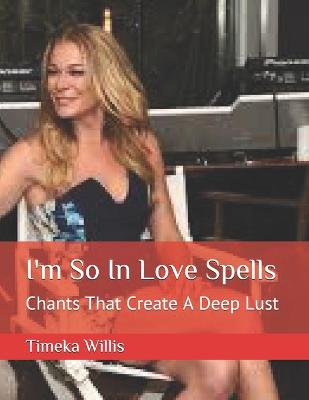 Book cover for I'm So In Love Spells