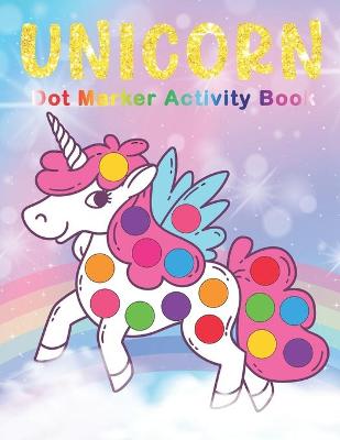 Book cover for UNICORN Dot Marker Activity Book
