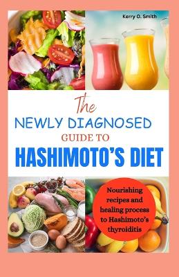 Book cover for The Newly Diagnosed Guide to Hashimoto's Diet