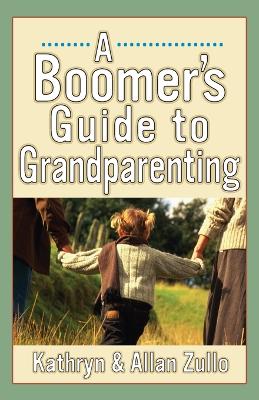 Book cover for The Boomers' Guide to Grandparenting