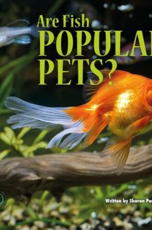 Cover of Are Fish Popular Pets?