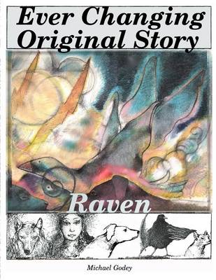 Cover of Ever Changing Original; Story Raven