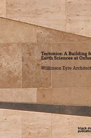 Cover of Tectonics: a Building for Earth Sciences at Oxford