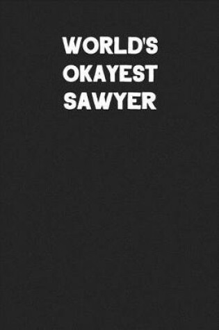 Cover of World's Okayest Sawyer