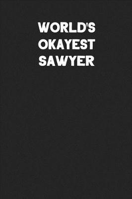 Book cover for World's Okayest Sawyer