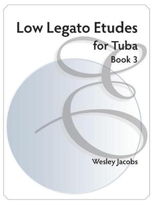 Cover of Low Legato Etudes for Tuba Book 3