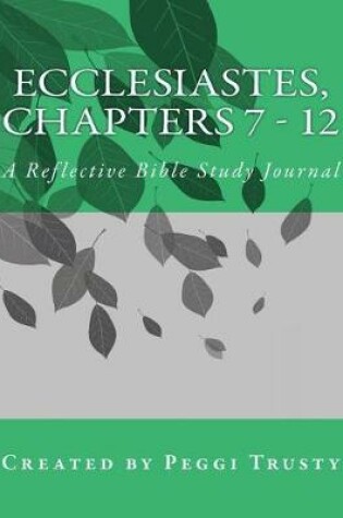 Cover of Ecclesiastes, Chapters 7 - 12