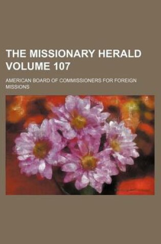 Cover of The Missionary Herald Volume 107