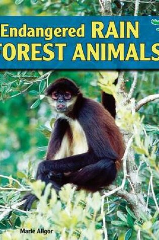 Cover of Endangered Rain Forest Animals