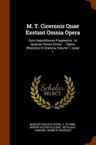 Cover of M. T. Ciceronis Quae Exstant Omnia Opera