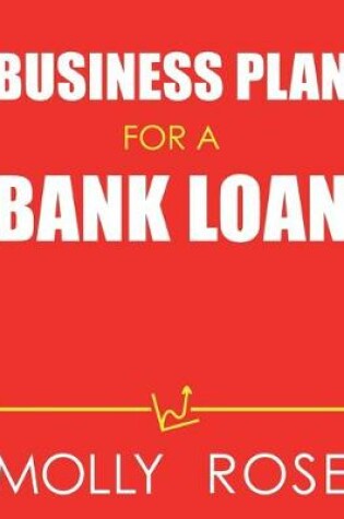 Cover of Business Plan For A Bank Loan