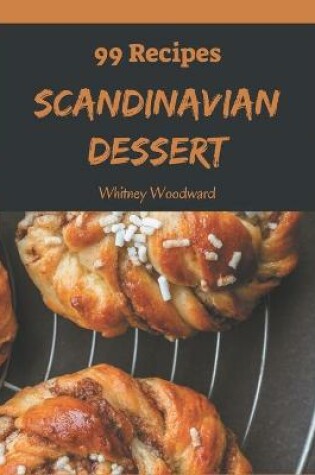 Cover of 99 Scandinavian Dessert Recipes