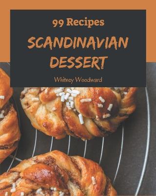 Cover of 99 Scandinavian Dessert Recipes