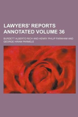 Cover of Lawyers' Reports Annotated Volume 36