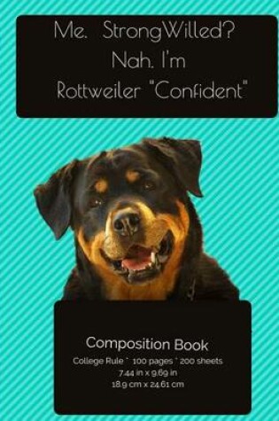 Cover of Funny Rottweiler - Confident Composition Notebook