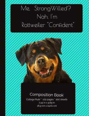 Book cover for Funny Rottweiler - Confident Composition Notebook