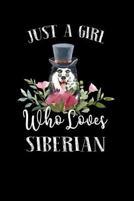 Book cover for Just a Girl Who Loves Siberian