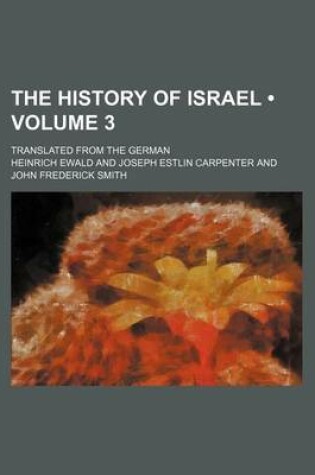 Cover of The History of Israel (Volume 3); Translated from the German