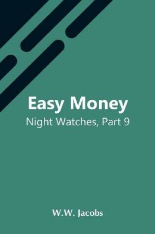 Cover of Easy Money; Night Watches, Part 9