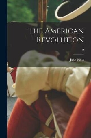 Cover of The American Revolution; 2