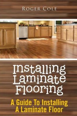 Cover of Installing Laminate Flooring