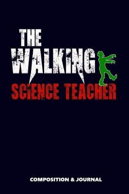 Book cover for The Walking Science Teacher