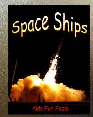 Cover of Space Ships Kids Fun Facts