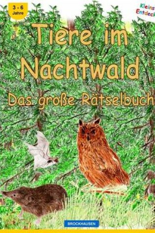Cover of BROCKHAUSEN - Tiere im Nachtwald - Das grosse Ratselbuch