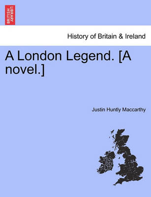 Book cover for A London Legend. [A Novel.]