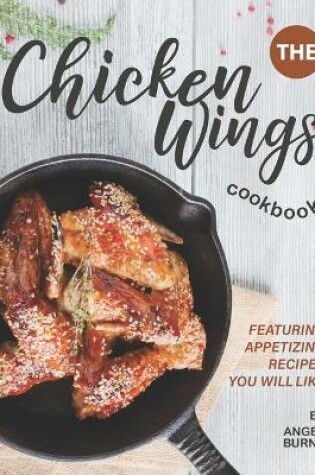Cover of The Chicken Wings Cookbook