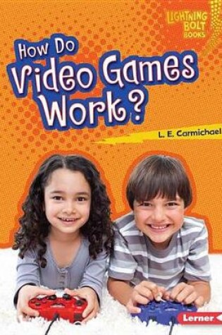 Cover of How Do Video Games Work?