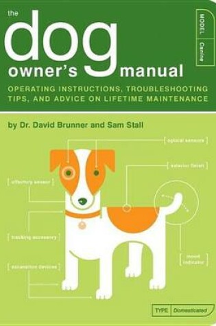 Cover of Dog Owner's Manual, The: Operating Instructions, Troubleshooting Tips, and Advice on Lifetime Maintenance