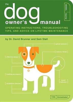 Book cover for Dog Owner's Manual, The: Operating Instructions, Troubleshooting Tips, and Advice on Lifetime Maintenance