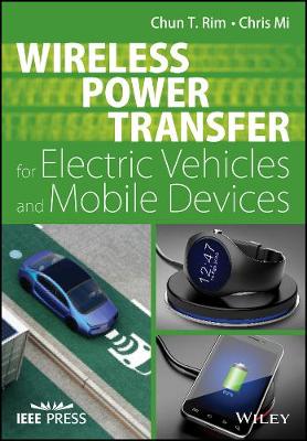 Book cover for Wireless Power Transfer for Electric Vehicles and Mobile Devices