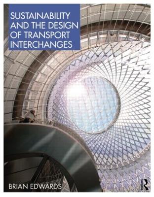 Cover of Sustainability and the Design of Transport Interchanges