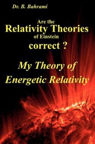 Cover of Are the Relativity Theories of Einstein correct?