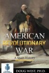 Book cover for The American Revolutionary War - A Short History