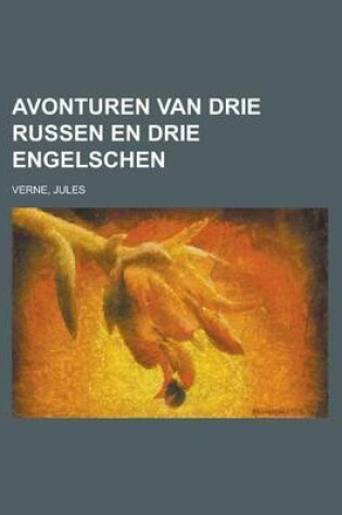 Cover of Avonturen Van Drie Russen En Drie Engelschen