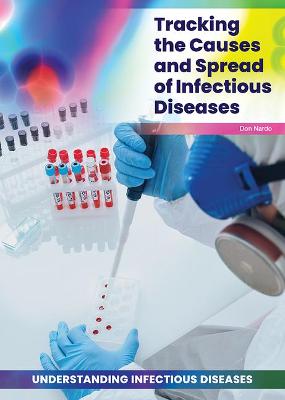 Book cover for Tracking the Causes and Spread of Infectious Diseases