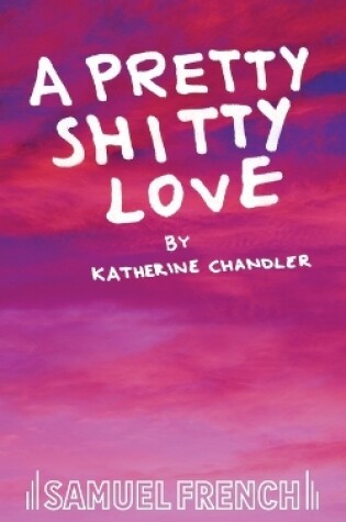 Cover of A Pretty Shitty Love