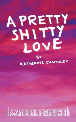 Book cover for A Pretty Shitty Love