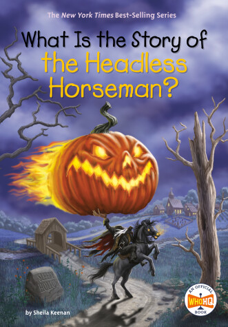 Book cover for What Is the Story of the Headless Horseman?