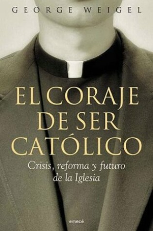 Cover of El Coraje de Ser Catolico