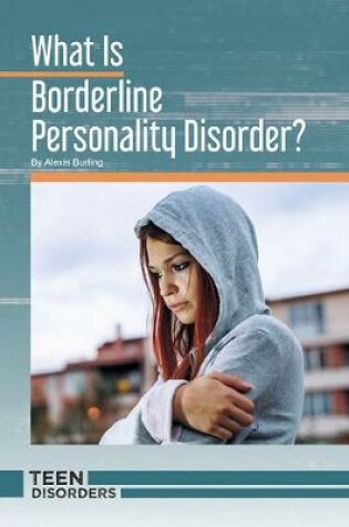 Cover of What Is Borderline Personality Disorder?