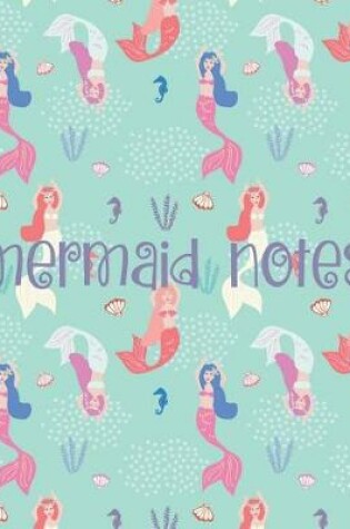 Cover of Mermaid Notes